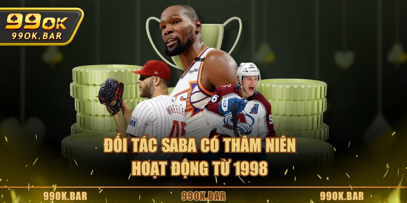 Đối tác SABA có thâm niên hoạt động từ 1998