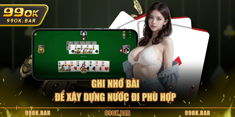 Ghi nhớ bài để xây dựng nước đi phù hợp