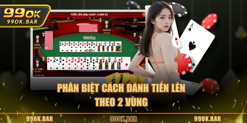 Phân biệt cách đánh Tiến Lên theo 2 vùng