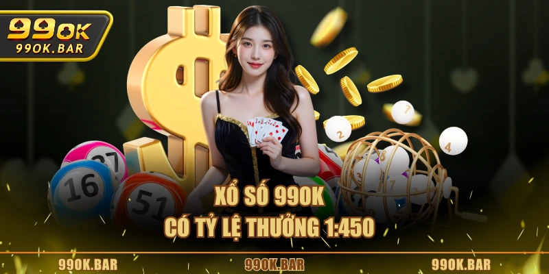 Xổ số 99OK có tỷ lệ thưởng 1:450